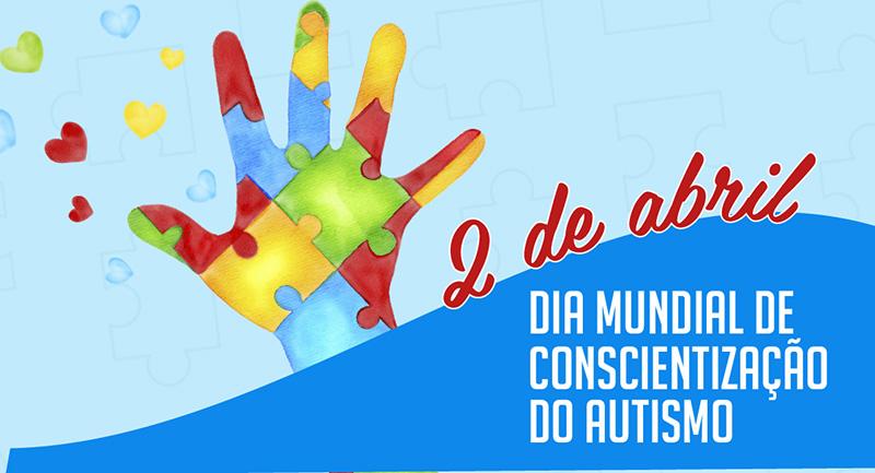 02 de abril - Dia Mundial de Conscientização do autismo