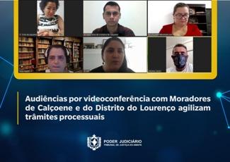 Audiências por videoconferência com Moradores de Calçoene e do Distrito do Lourenço