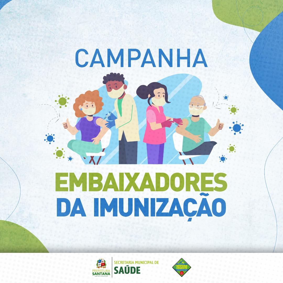 Prefeitura de Santana lança nesta sexta-feira, 04, a campanha Embaixadores da Imunização