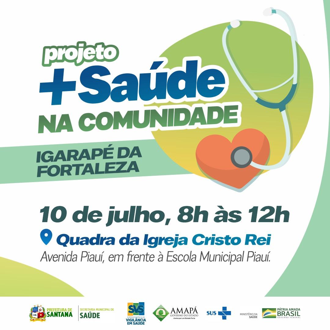 Prefeitura de Santana leva ações de saúde ao bairro Igarapé da Fortaleza neste sábado, 10