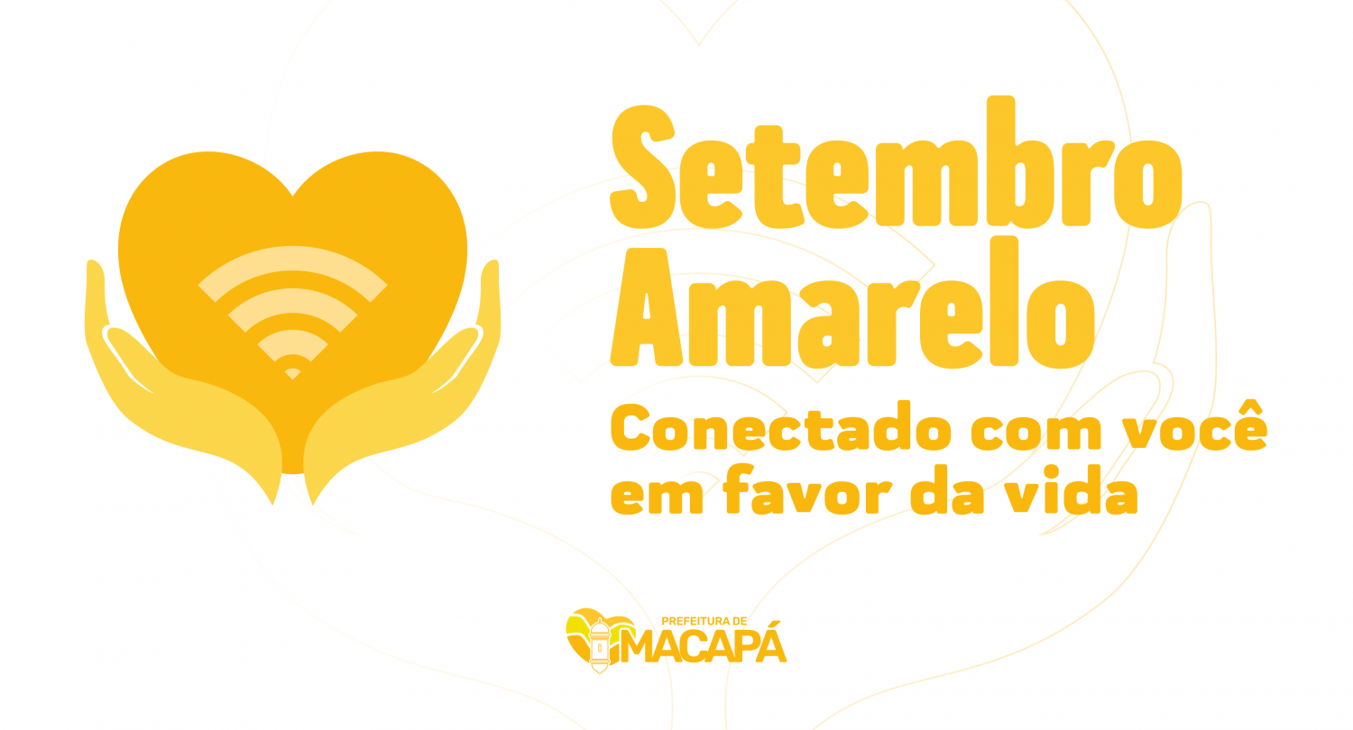 Prefeitura lança programação em alusão ao Setembro Amarelo em Macapá
