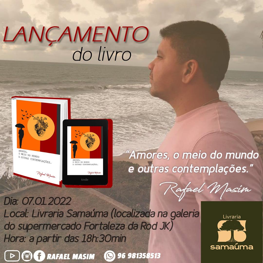 Poeta Rafael Masim lança “Amores, o Meio do Mundo e outras Contemplações”