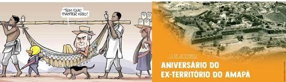 O BRASIL CONTINUA COLÔNIA E O AMAPÁ TERRITÓRIO FEDERAL, NADA MUDOU?