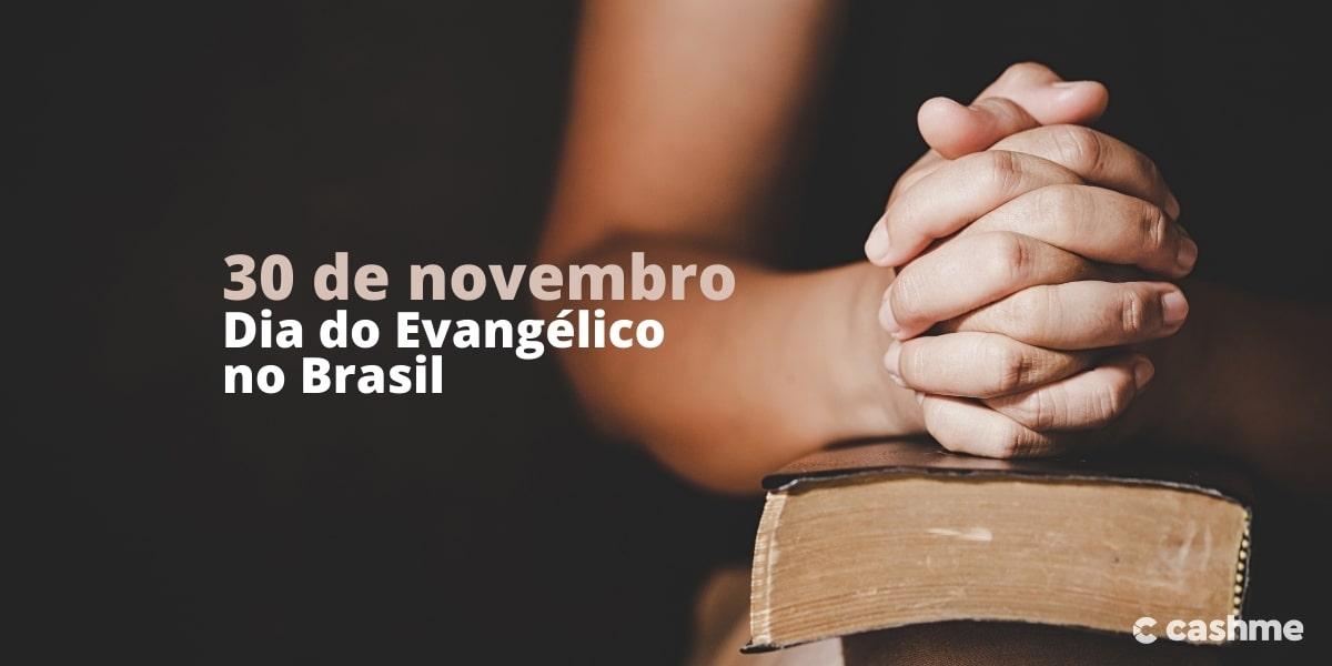 Dia do Evangélico: saiba por que ele é celebrado no Brasil