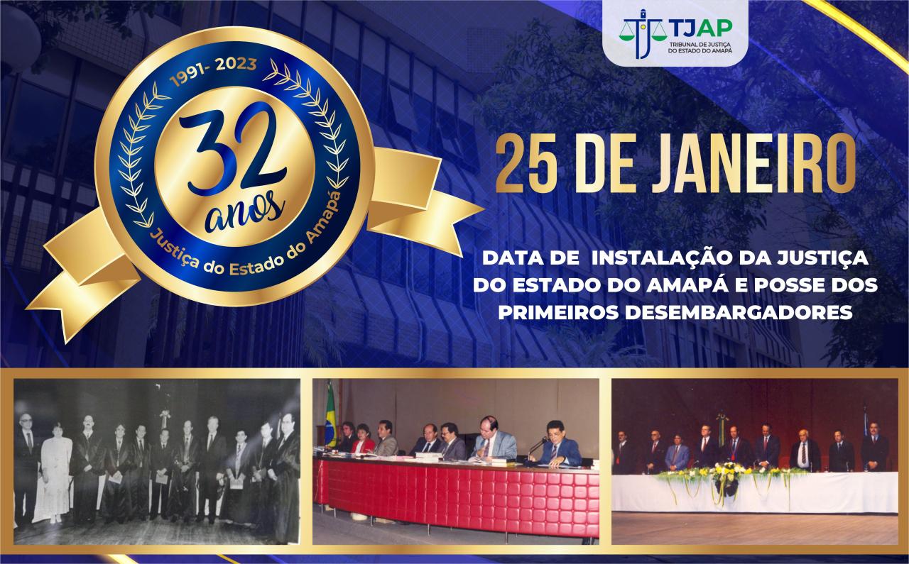 25 de janeiro: 32 anos da Instalação da Justiça do Amapá e Posse dos primeiros desembargadores do TJAP