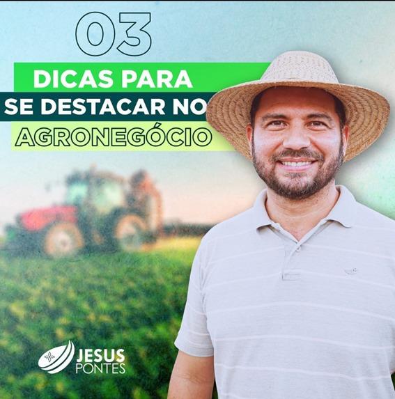 Deputado Jesus Pontes esbanja conhecimento de campo em suas redes sociais .