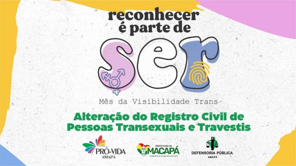 Prefeitura de Macapá realiza ação de retificação do pré-nome e gênero no dia da visibilidade trans