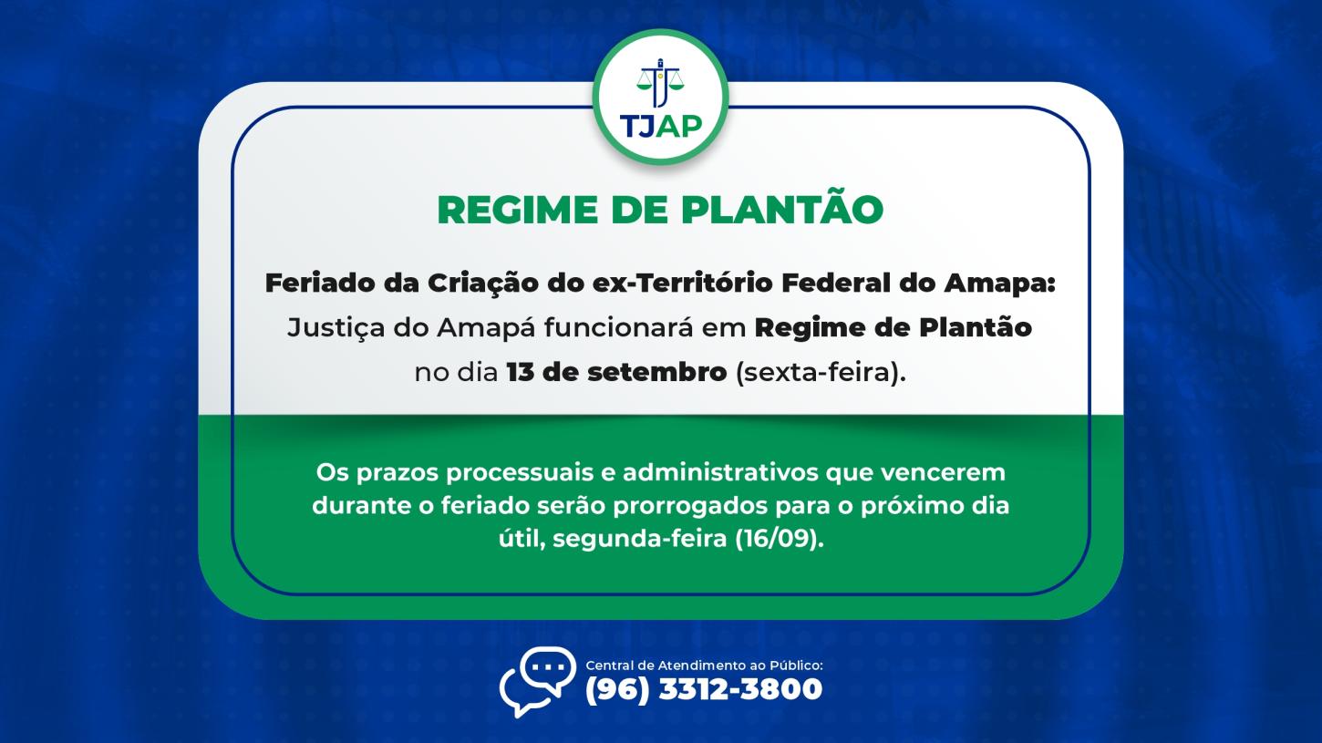 TJAP funciona em regime de plantão no feriado estadual do aniversário do ex-território