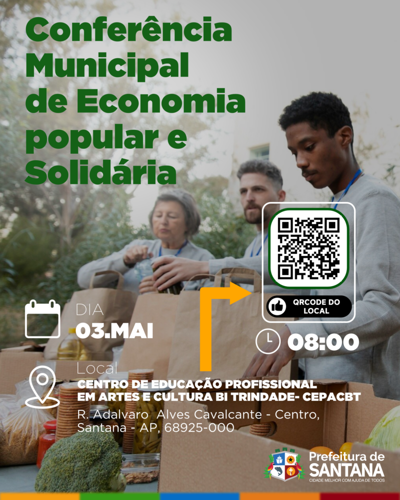 Prefeito Bala promove em Santana Conferência Municipal da Economia Popular e Solidária