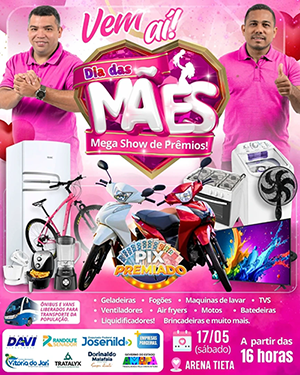 Comemoração Prefeito Ary Duarte prepara grande show de prêmios para homenagear mães no dia 17 de maio