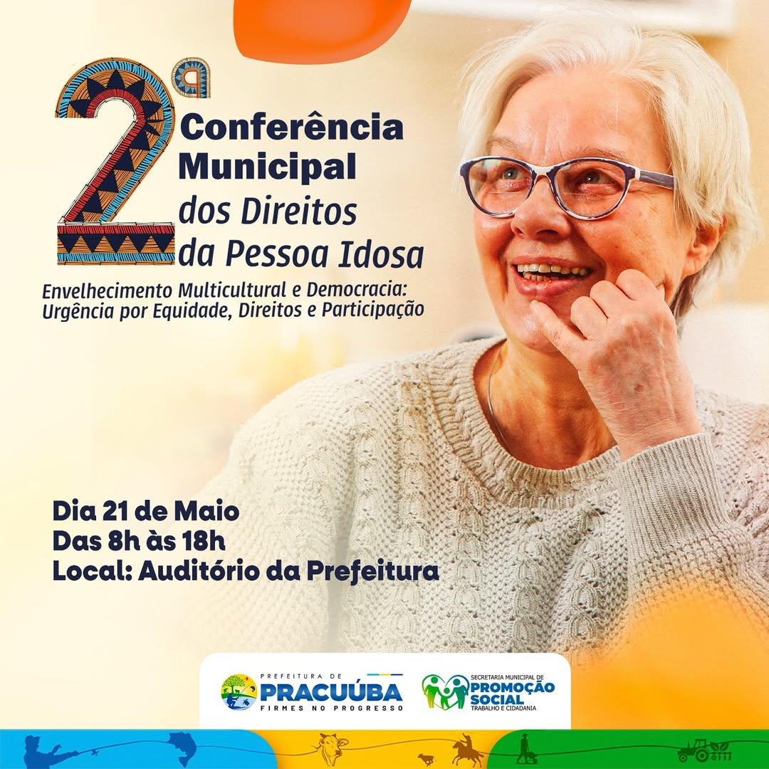 Prefeitura de Pracuúba realiza 2ª Conferência Municipal dos Direitos da Pessoa Idosa nesta quarta-feira