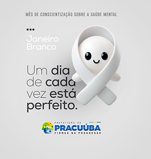 Pracuúba reforça campanha Janeiro Branco e incentiva população a falar sobre saúde mental