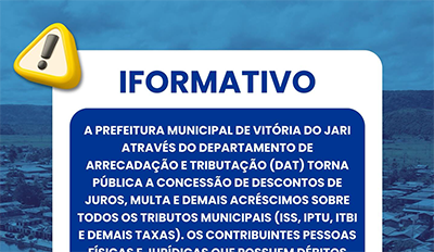 Vitória do Jari abre prazo para regularização de débitos com descontos em juros e multas