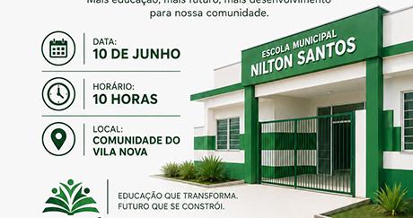 Porto Grande inaugura Escola Municipal Nilton Santos na comunidade do Vila Nova